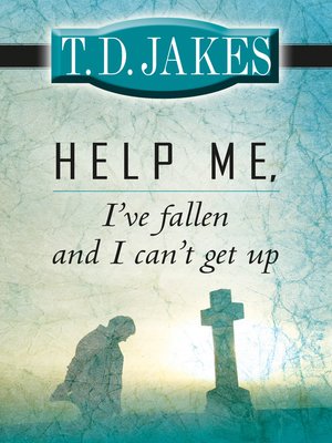 Help Me, I've Fallen and I Can't Get Up! - ebook